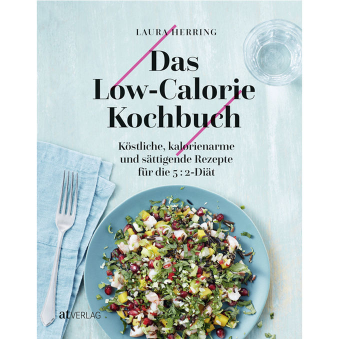 AT Verlag AZ Fachverlage Das Low-Calorie-Kochbuch