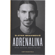 Bonnier Bok: Zlatan - Adrenalina Mina okända berättelser 