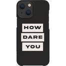 A G A Good Company - iPhone 13 - How Dare You 1