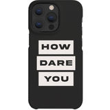 A G A Good Company - iPhone 13 Pro - How Dare You 1