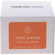 Thank You Farmer Leichtes Gel zur Feuchtigkeitspflege True Water