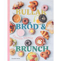 Bokförlaget Polaris Kokbok: Bullar, Bröd & Brunch